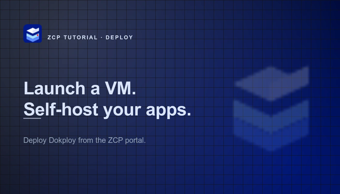 ZCP tutorial cover reading Launch a VM. Self-host your apps.