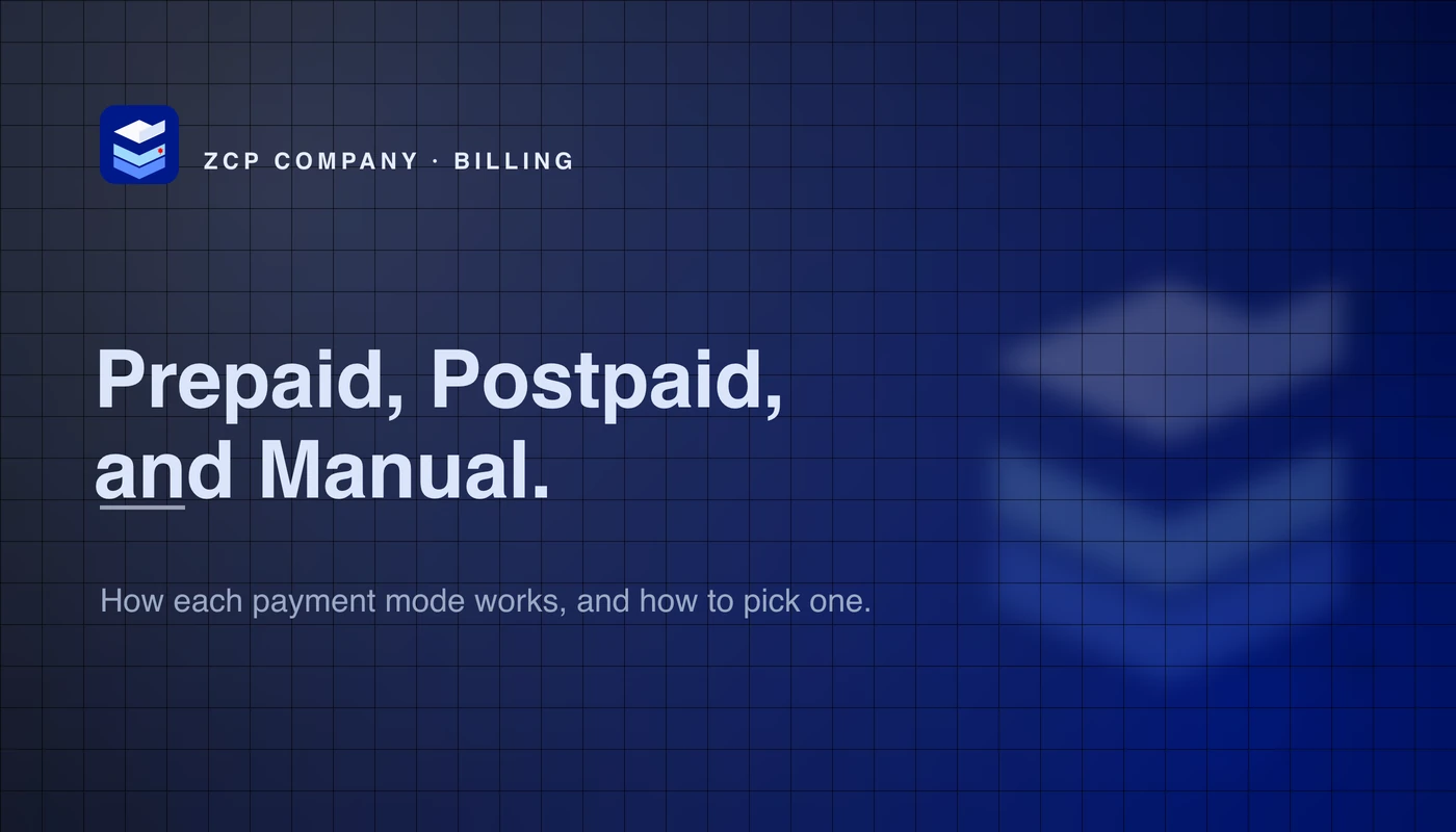 ZCP company update: Prepaid, Postpaid, and Manual. How each payment mode works, and how to pick one.
